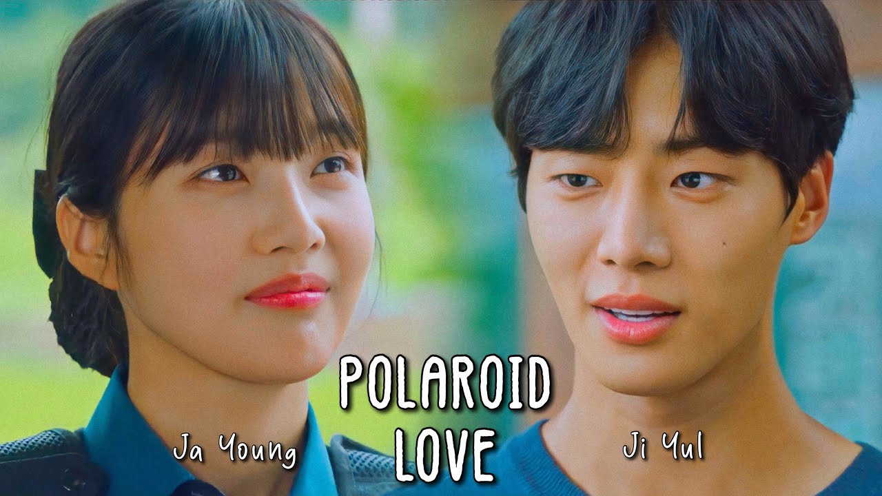 polaroid love → ji yul x ja young | once upon a small town fmv