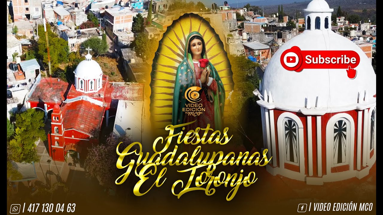 FIESTAS GUADALUPANAS 2025 EL TORONJO, VIDEO EDICIÓN MCO