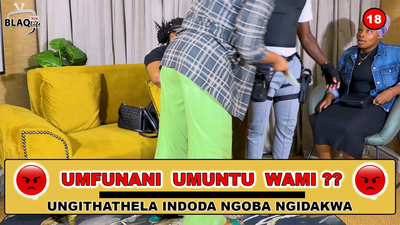 Ungithathela indoda ngobanakhu ngidakwa | UMFUNANI UMUNTU WAMI??
