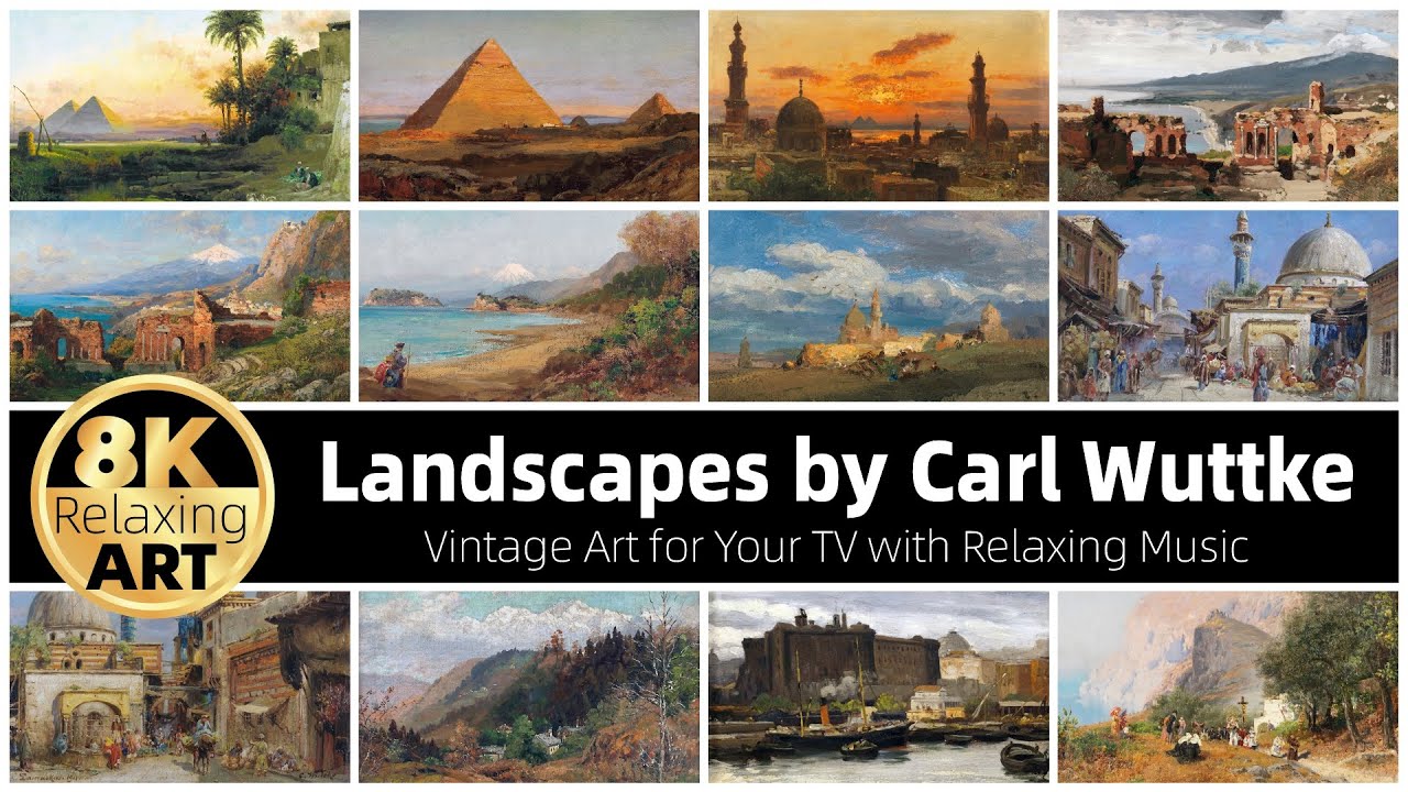 Relaxing 8K HD Art Video: Landscapes by Carl Wuttke | 30 Minutes of Calming Music