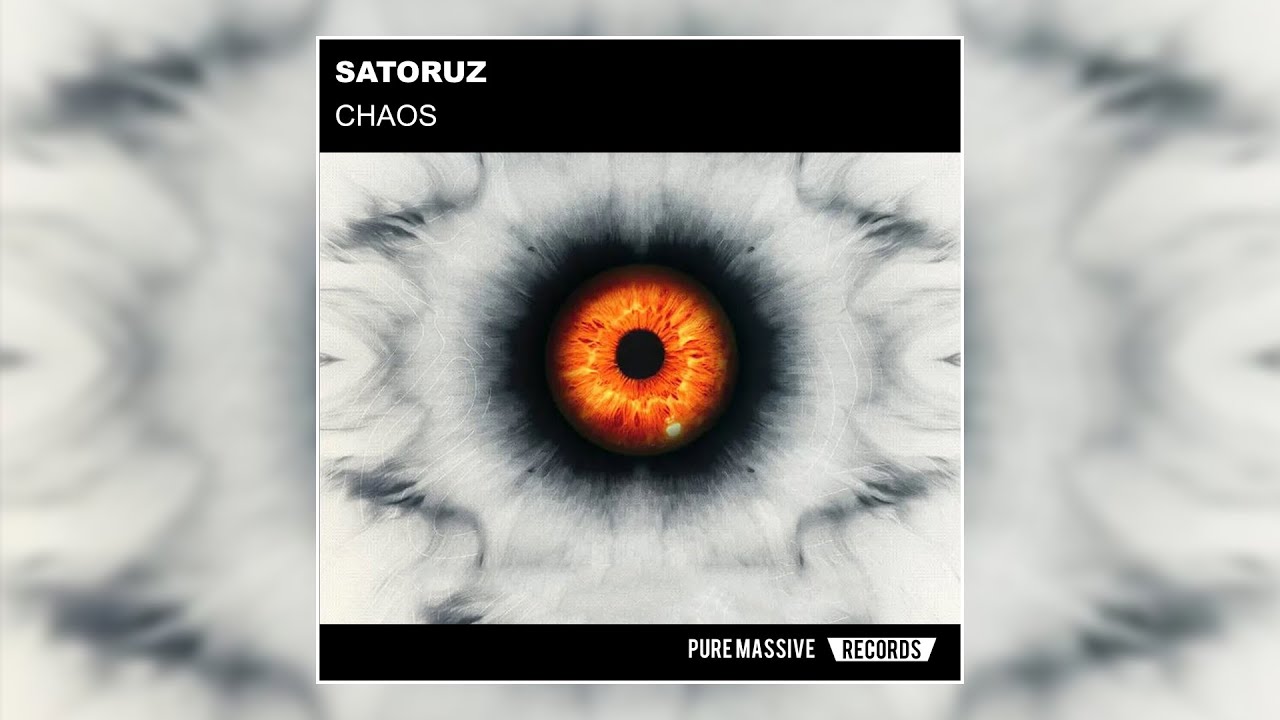 CHAOS - Satoruz [Pure Massive Records]