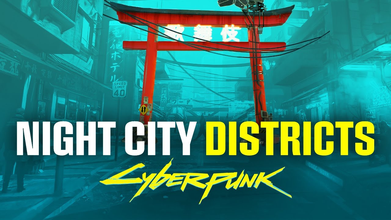 The Districts Of Night City In 2077 | Cyberpunk 2077 Lore