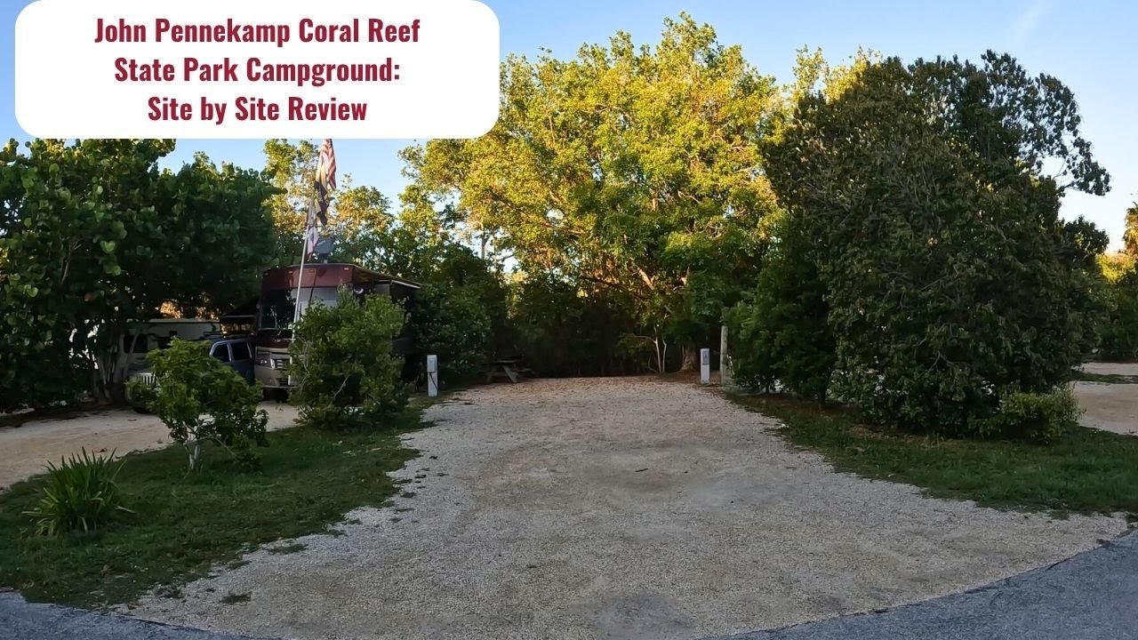 John Pennekamp Coral Reef State Park Campground: Site by Site Tour and Review