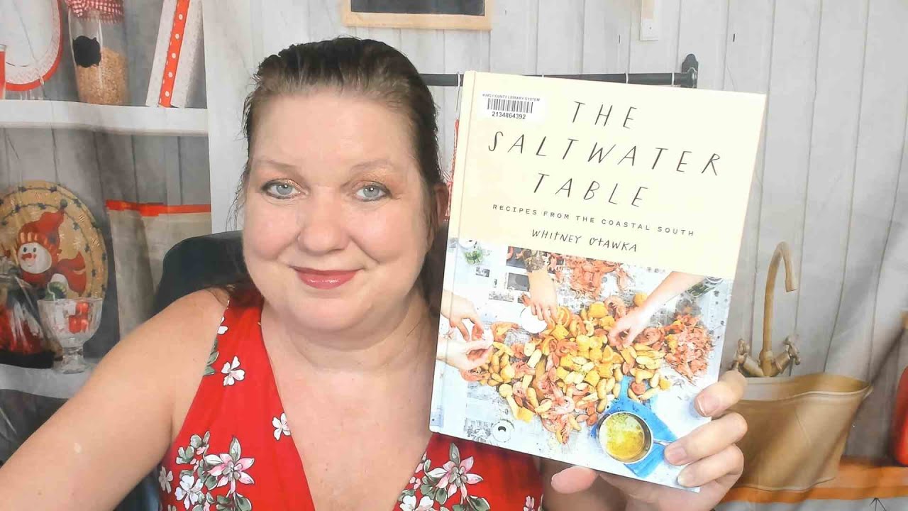 Cookbook Preview: Saltwater Table: Recipes from the Coastal South, by Whitney Otawka (2019)