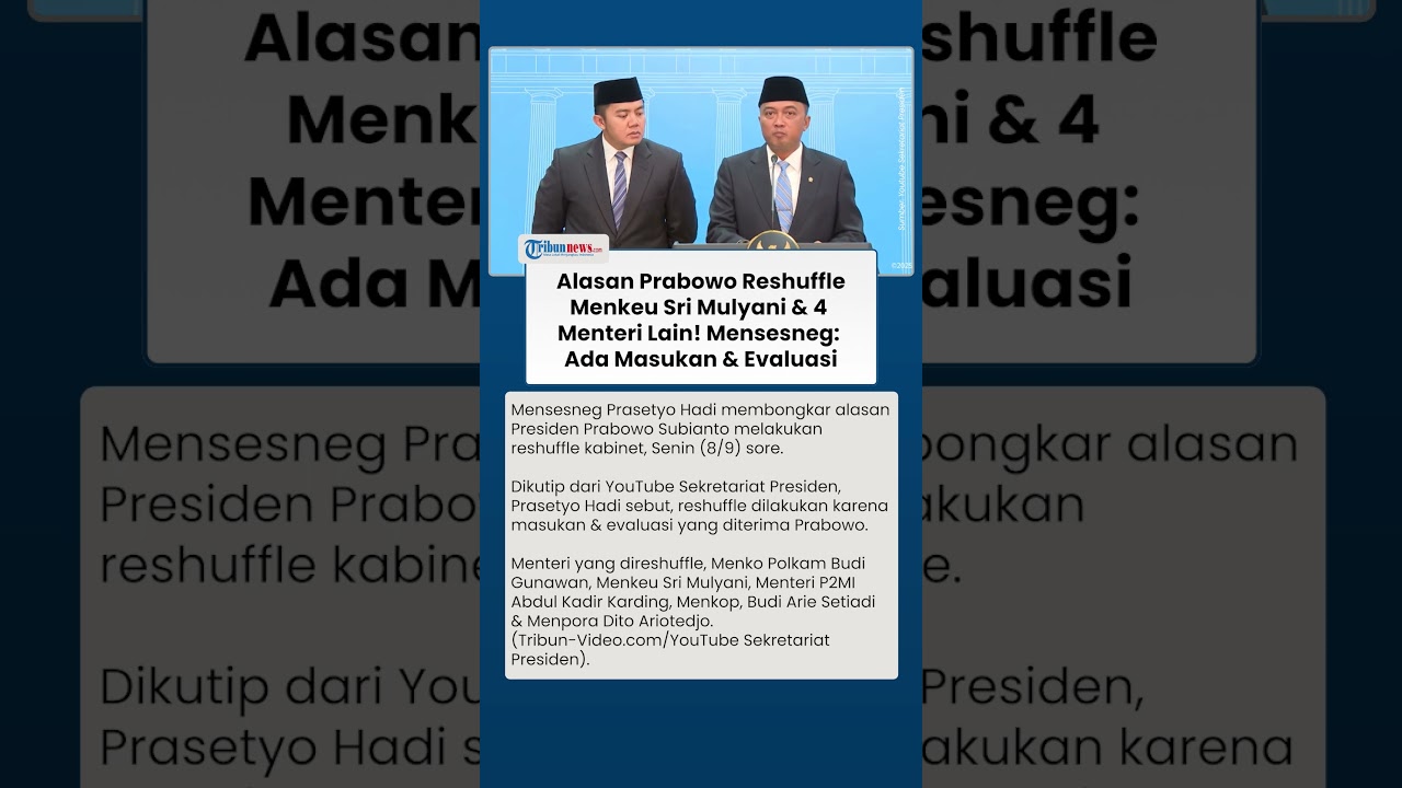 Terkuak Alasan Prabowo Reshuffle 5 Menteri di Kabinet Merah Putih, Mensesneg: Ada Masukan & Evaluasi