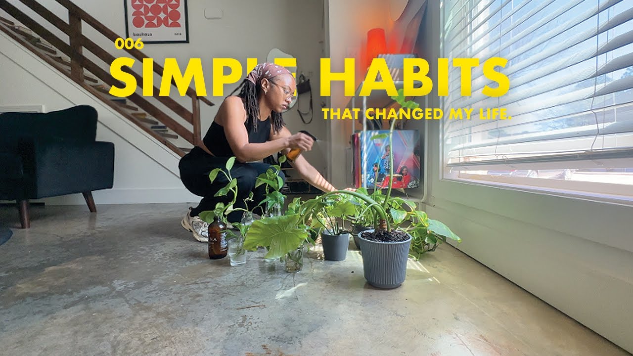 six *simple habits* that transformed my life.