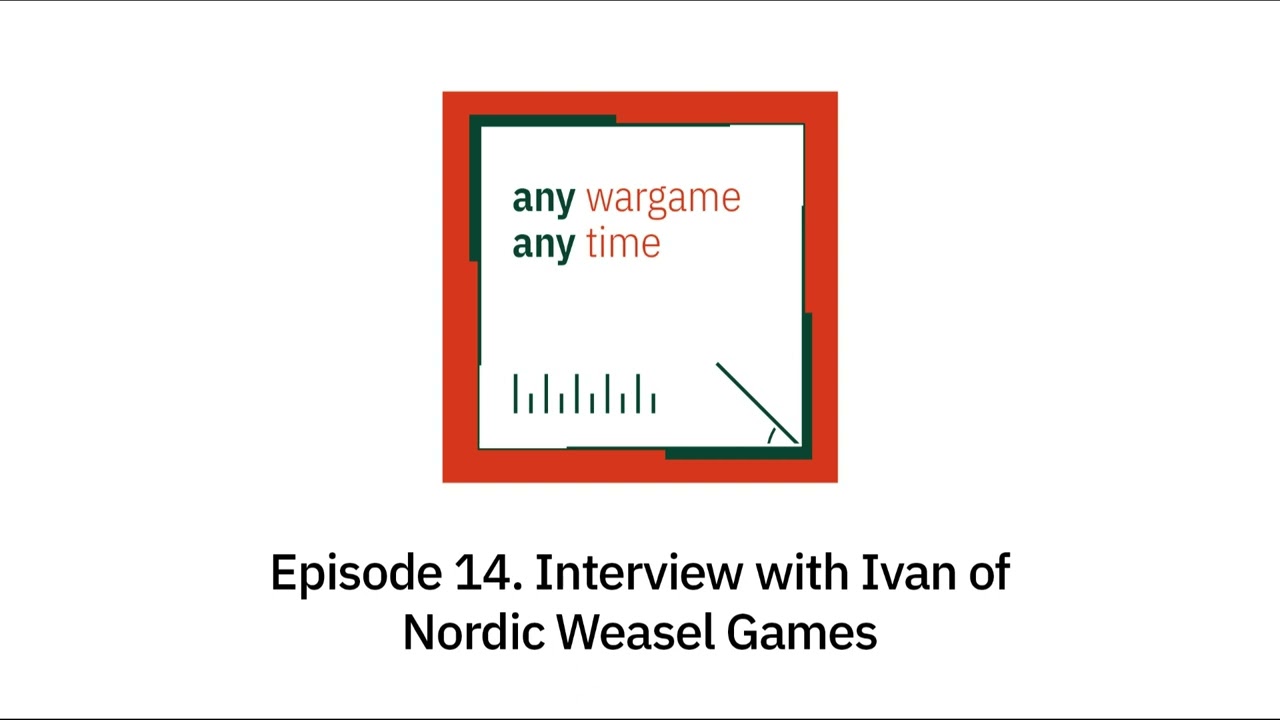 Ep14. Interview with Ivan of Nordic Weasel Games