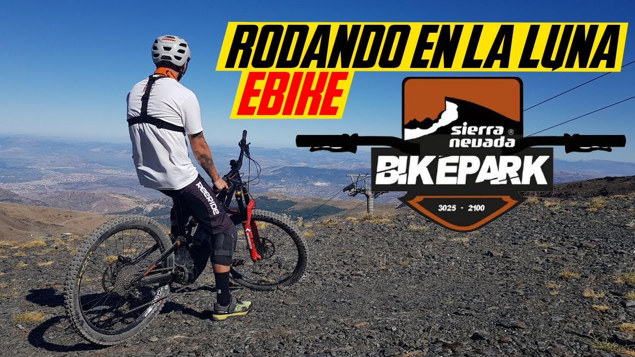 Descubriendo SIERRA NEVADA BIKE PARK // EBIKE
