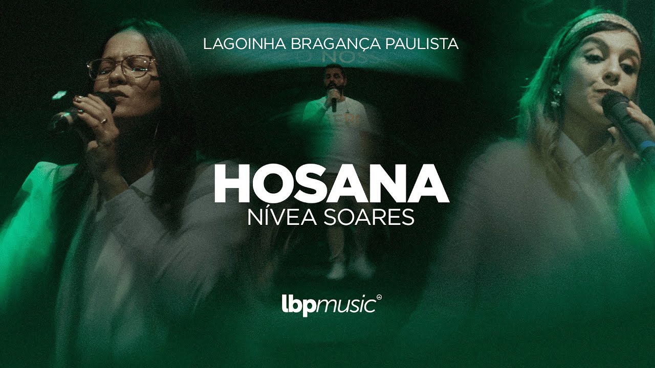 Hosana (Nívea Soares) - LBP Music Ao Vivo na Lagoinha Bragança Paulista