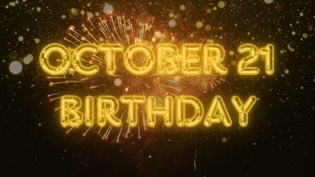 October 21 Birthday Song & Countdown! Happy Birthday Song For October 21 Countdown Fireworks!