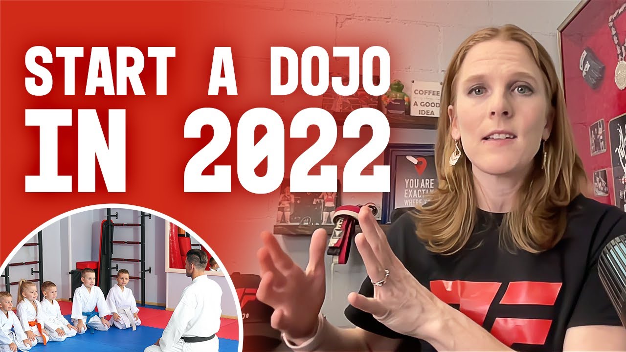 How To Start A Martial Arts Dojo in 2022