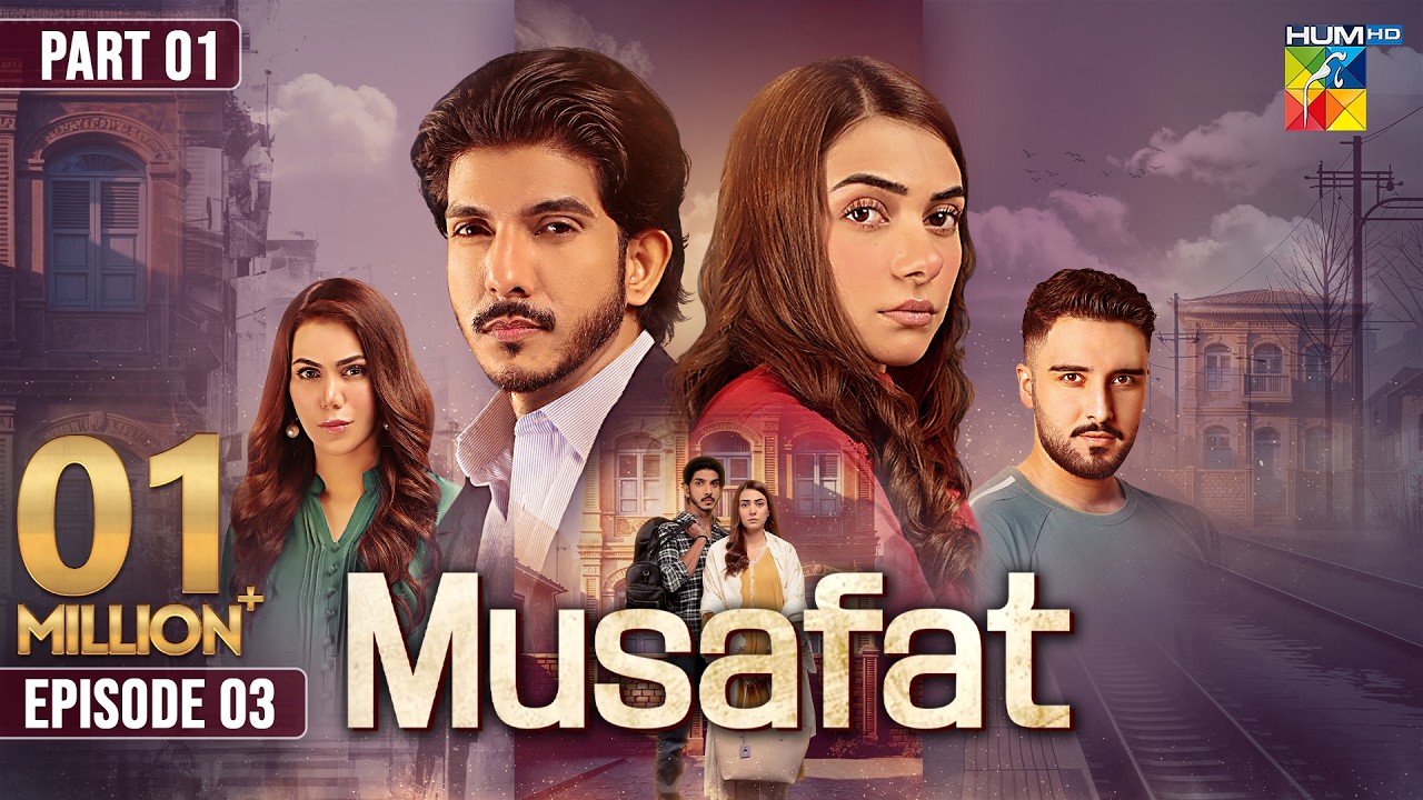 Musafat - Mega Episode 03 (Part 1) Eng Sub - 27 Mar 2026 [ Mohsin Abbas Haider, Alishba Khan ] HUMTV