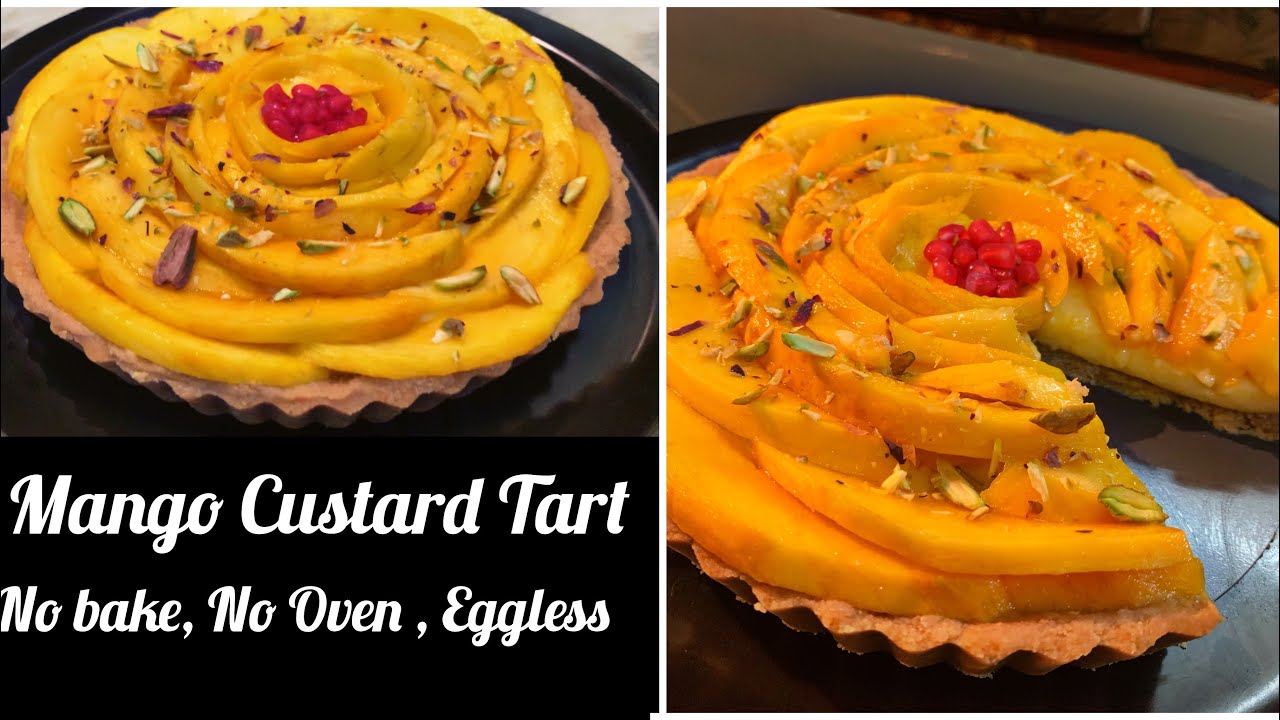NO-BAKE MANGO CUSTARD TART| Eggless, No-Oven Mango Tart Recipe |  Dessert recipes/Mango tart