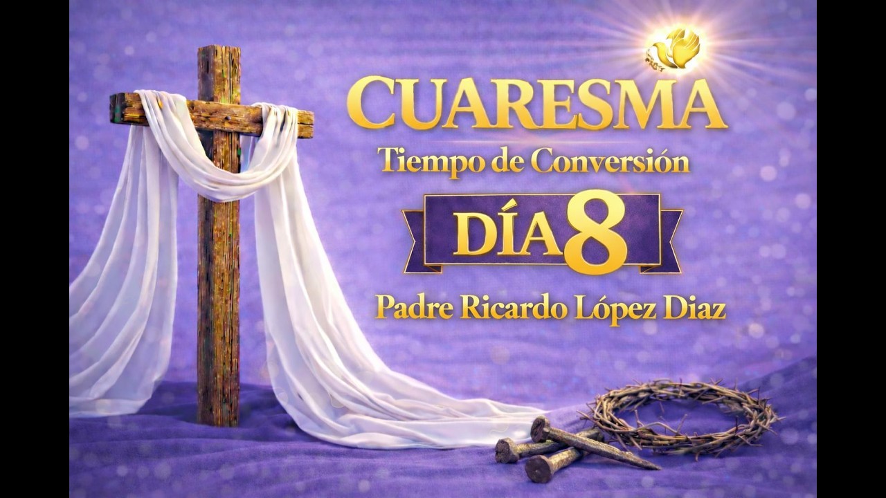 ✝️ MANTENER LA FE EN TIEMPOS DIF&Iacute;CILES DIA 8 P. RICARDO DIAZ