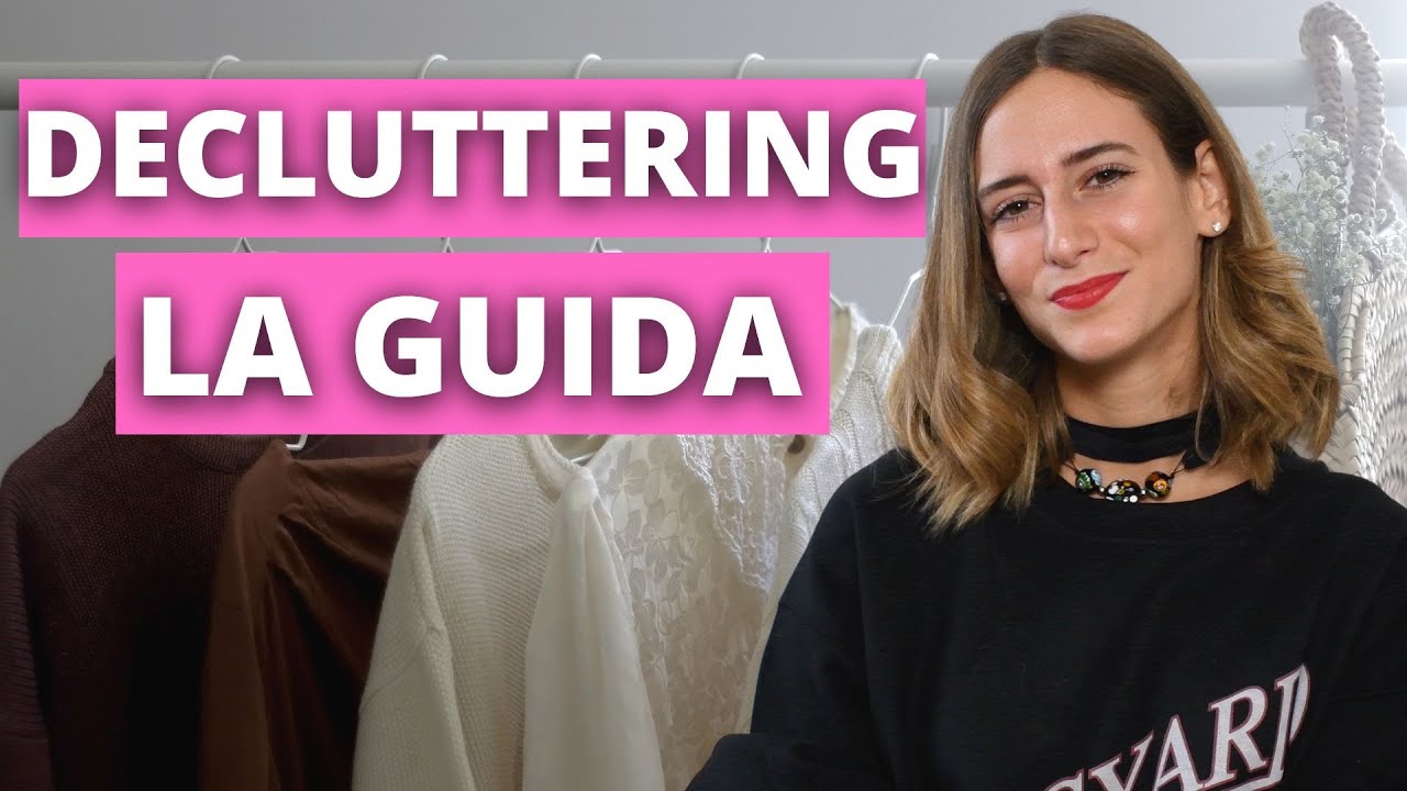 COME FARE IL DECLUTTERING: CONSIGLI PER TE
