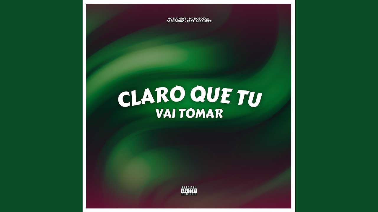 Claro Que Tu Vai Tomar
