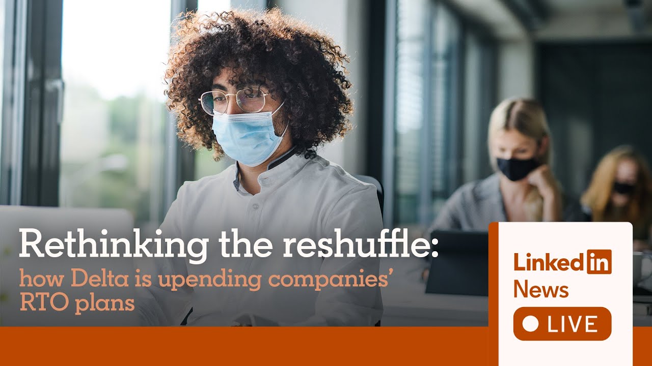 LinkedIn News Live: the Return to Office Reshuffle