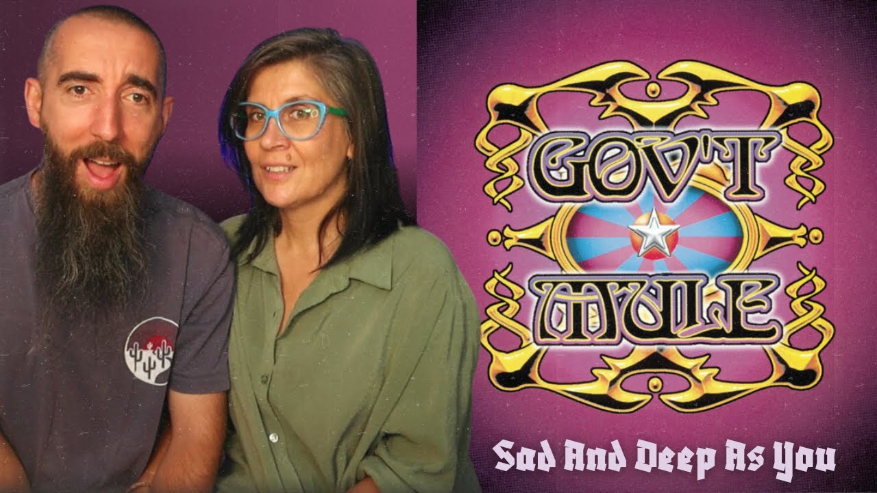 Gov't Mule - Sad And Deep As You (REACTION) with my wife