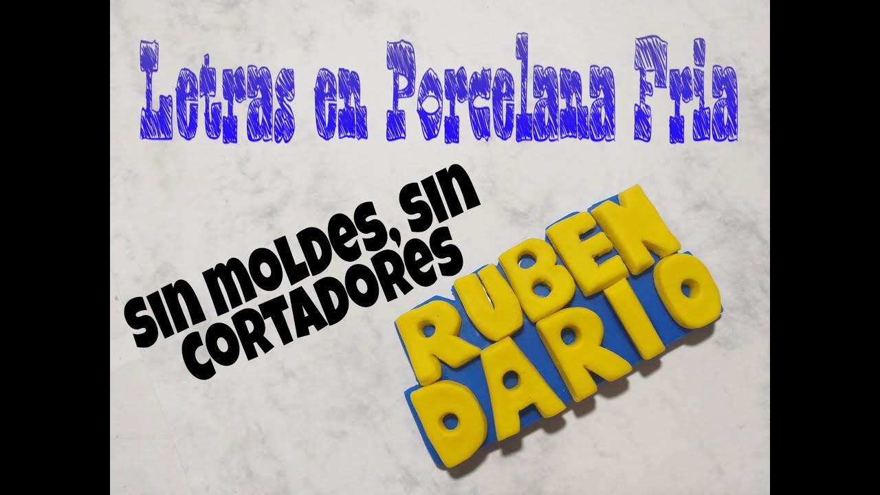 Como realizar Letras en Porcelana Fria. Sin moldes, sin cortadores. Paso a Paso 100%  hecho  a mano.