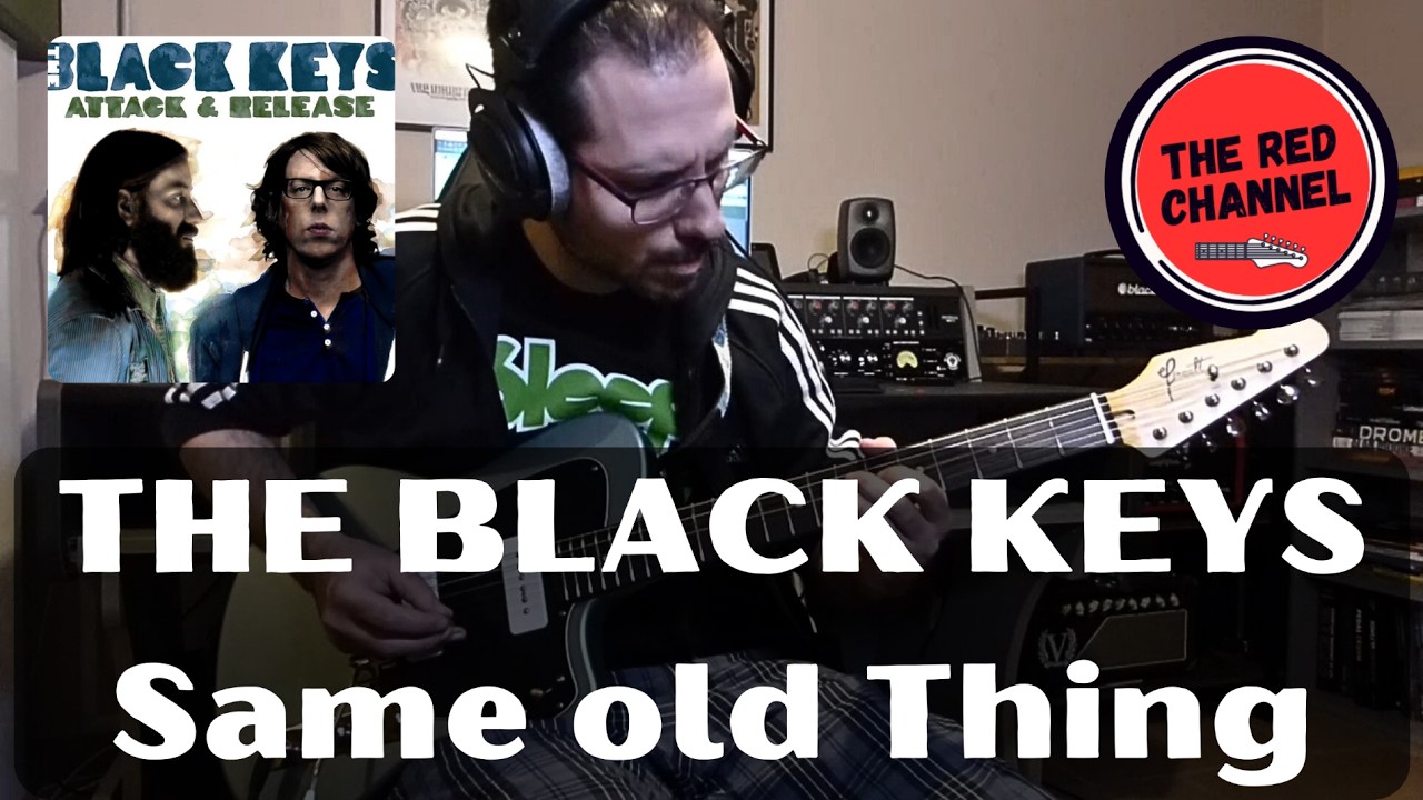 THE BLACK KEYS - Same Old Thing (full guitar cover #202)
