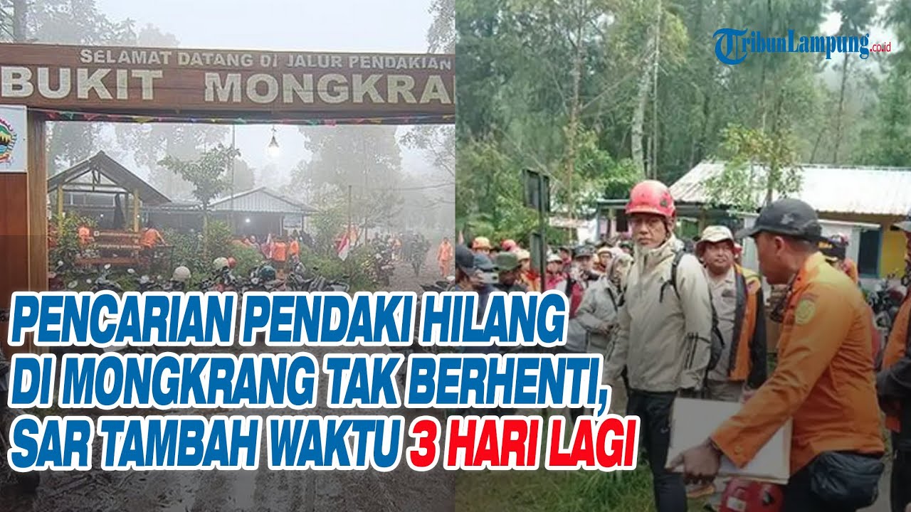 Pencarian Pendaki Hilang di Mongkrang Tak Berhenti, SAR Tambah Waktu 3 Hari Lagi