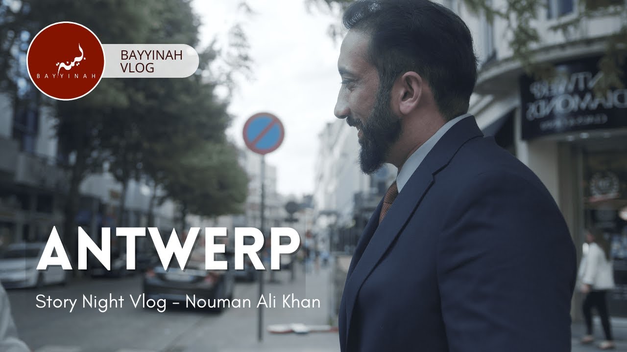 Ep1 Antwerp - Docu-Vlog - Nouman Ali Khan - Europe Tour 2022