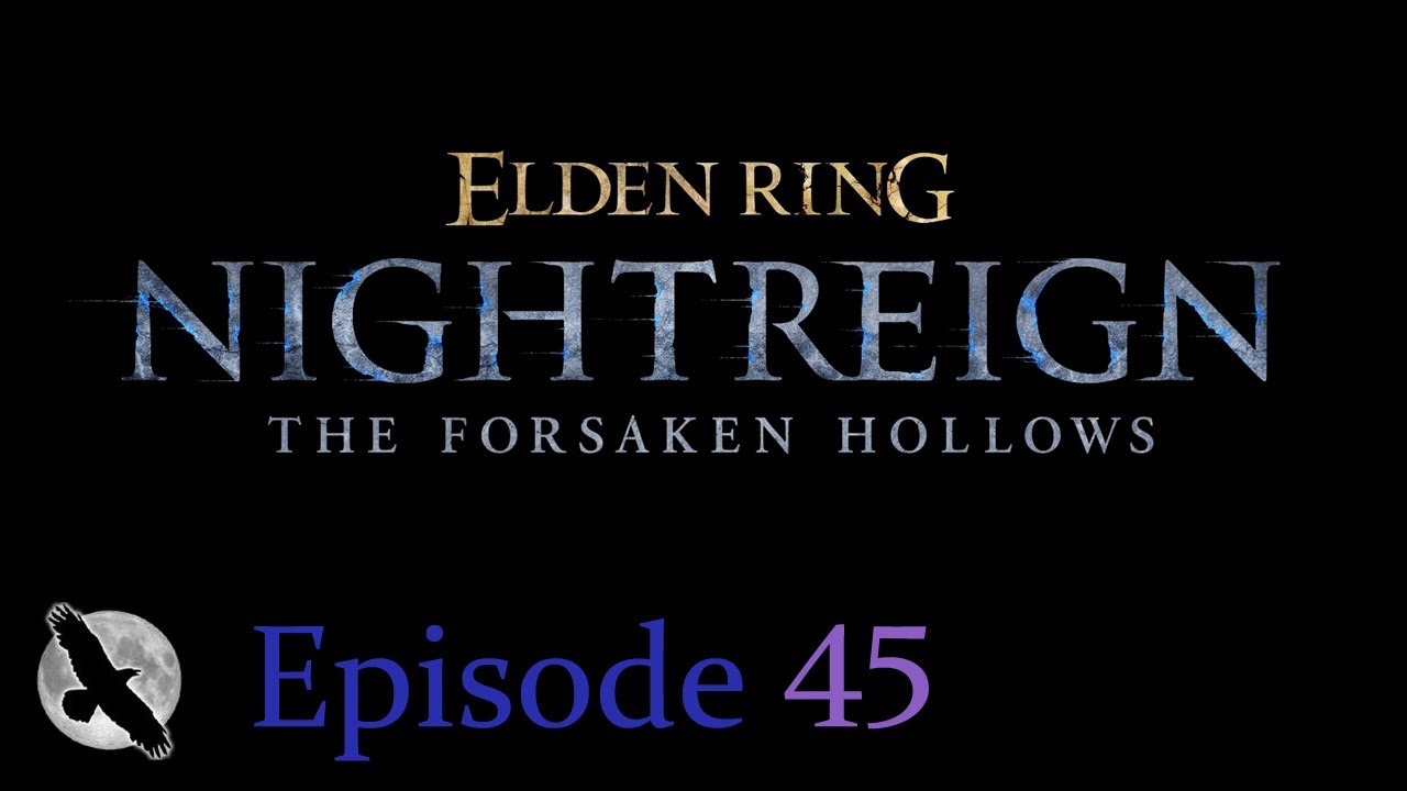Elden Ring - Nightreign - The Forsaken Hollows - PS5 - Episode 45