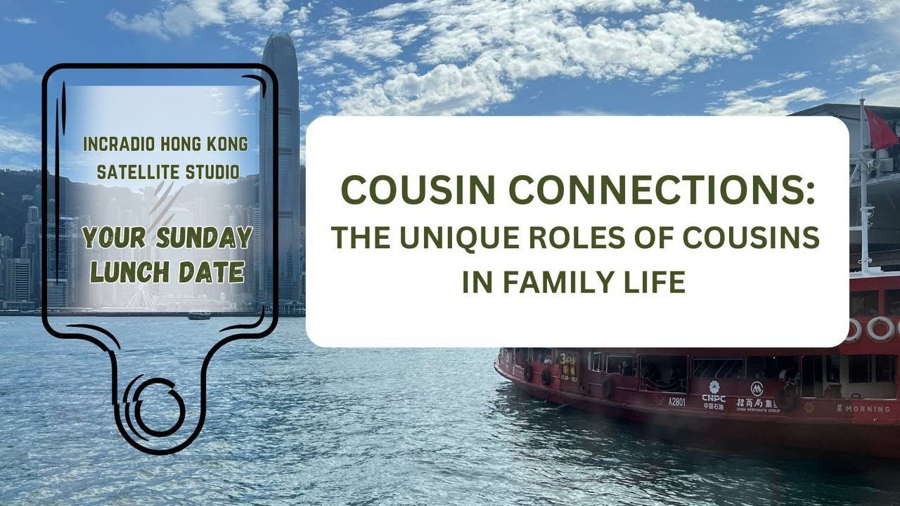 Cousin Connections:The Unique Roles of Cousins in the Family| Your Sunday Lunch Date | June 22, 2025