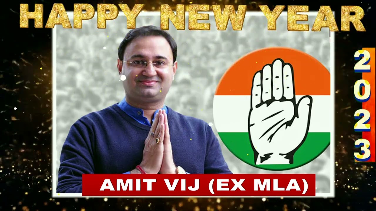 HAPPY NEW YEAR 2023 FROM AMIT VIJ (EX MLA PATHANKOT)