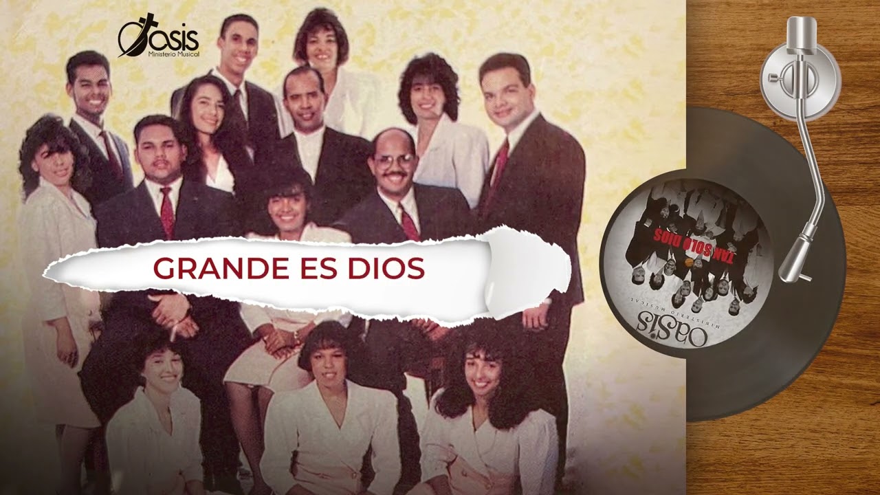 OASIS MINISTERIO MUSICAL - GRANDE ES DIOS
