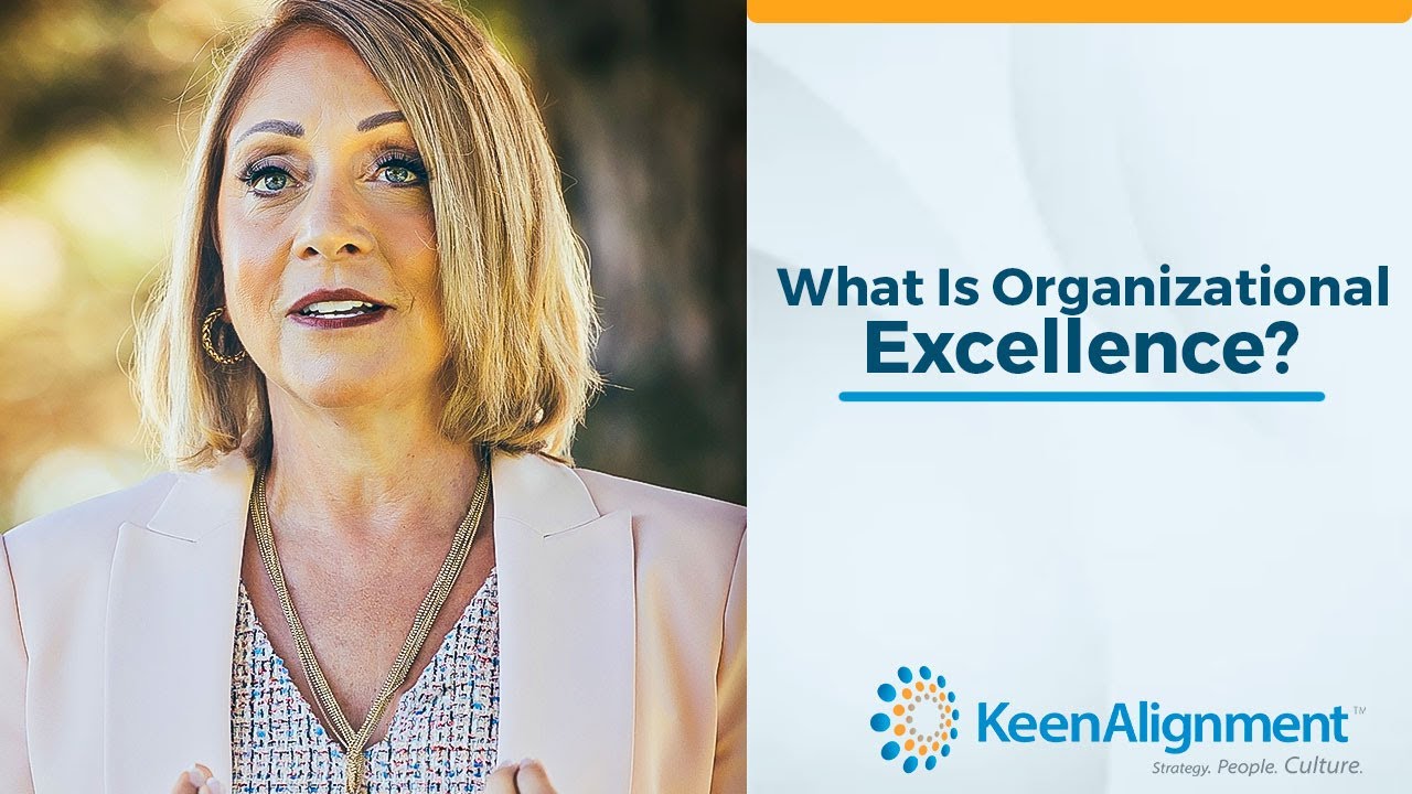 What Is Organizational Excellence? A Framework For Organizational Excellence