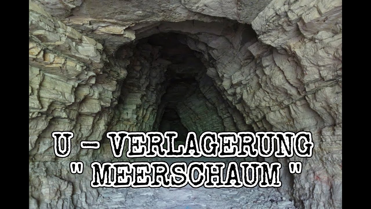 U-Verlagerung ''Meerschaum'' und der Schenkenberg / Lost Place / Flocki4U