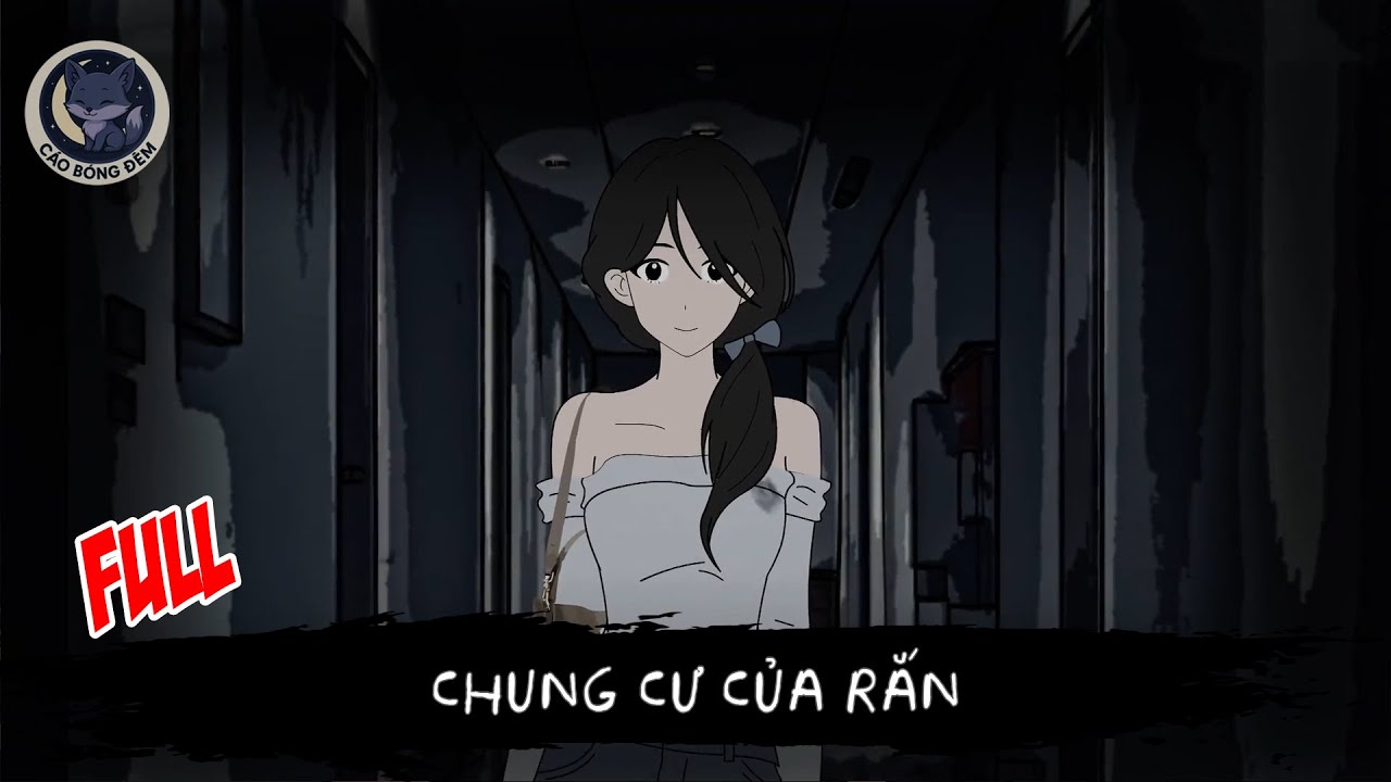 [ Full ] Chung Cư Của Rắn - Cáo Bóng Đêm