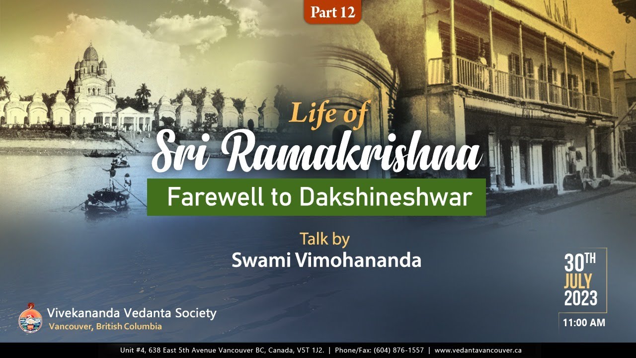 Life of Sri Ramakrishna (Part 12) Farewell to Dakshineshwar (Swami Vimohananda)
