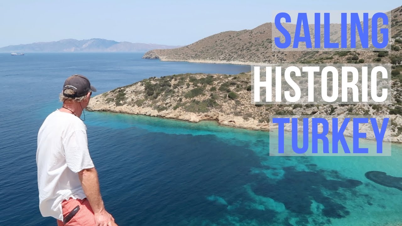 Let's Dance Sailing Story #72 - Sailing Historic Turkey