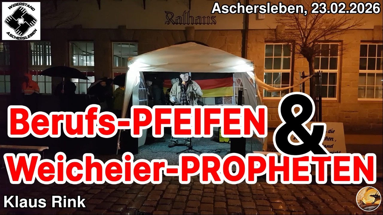 Berufs-Pfeifen & Weicheier-PROPHETEN - Klaus Rink I Aschersleben, 23.02.2026 I