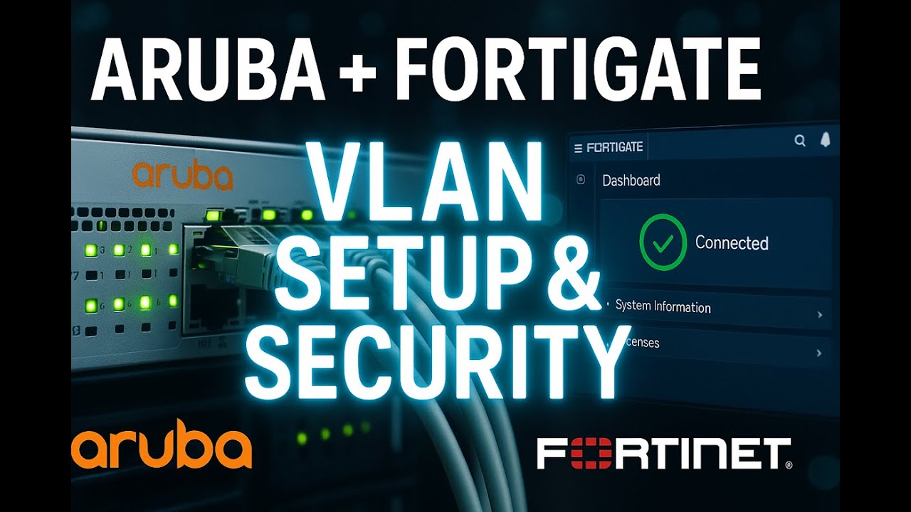 FortiGate ve Aruba Switch: Sıfırdan VLAN Kurulumu ve Segmentasyon 🚀