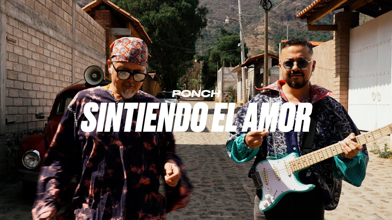 PONCH, SINTIENDO EL AMOR. 2025
