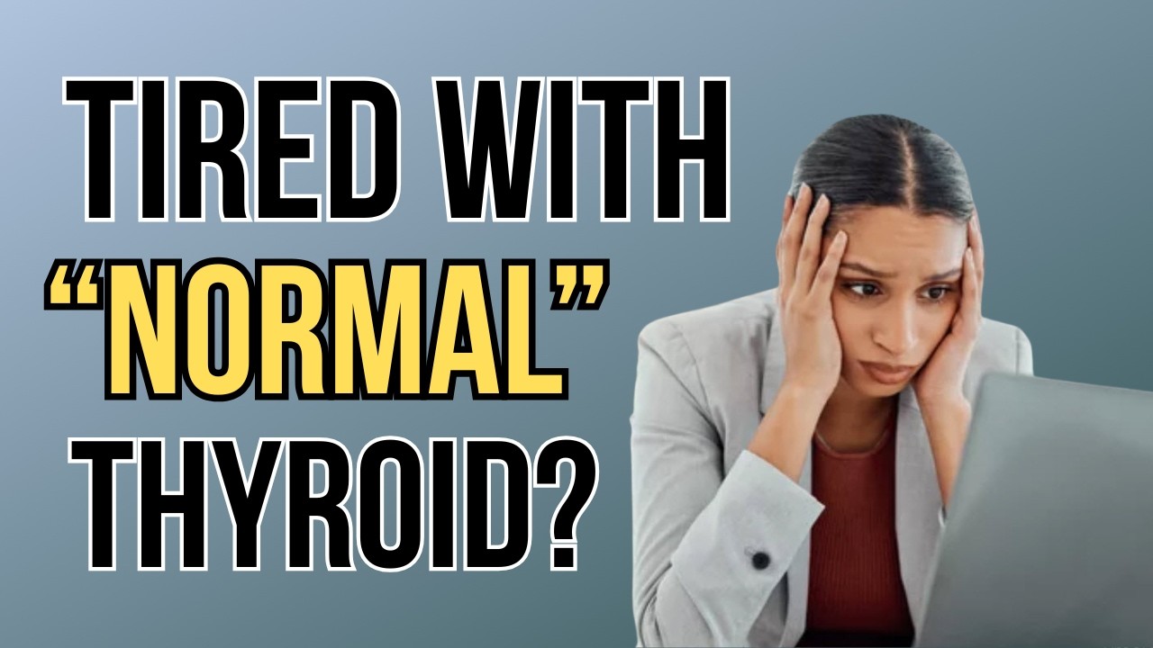If You’re Tired and Your Thyroid Is “Normal,” Watch This