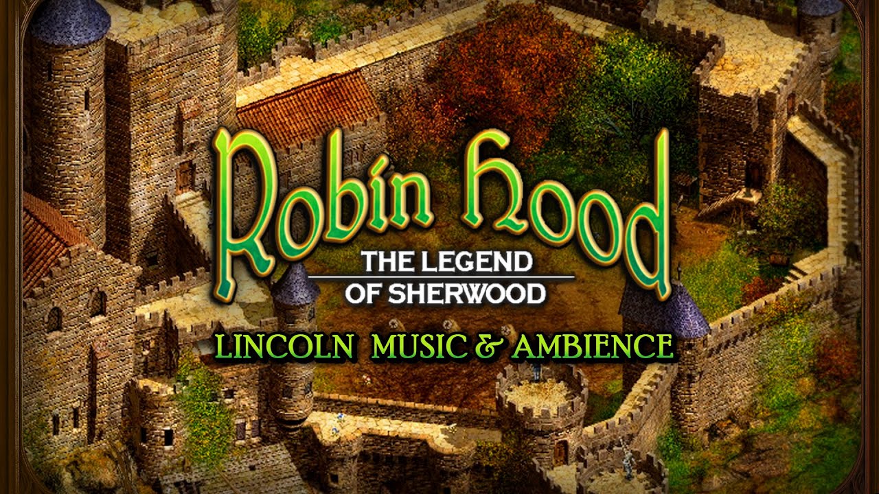 Robin Hood The Legend of Sherwood - Lincoln🎵 2 Hours of Relaxing Music & Ambience