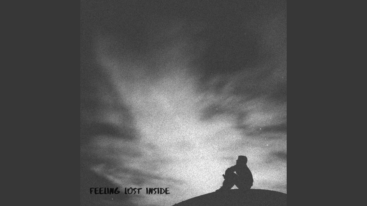 Feeling Lost Inside