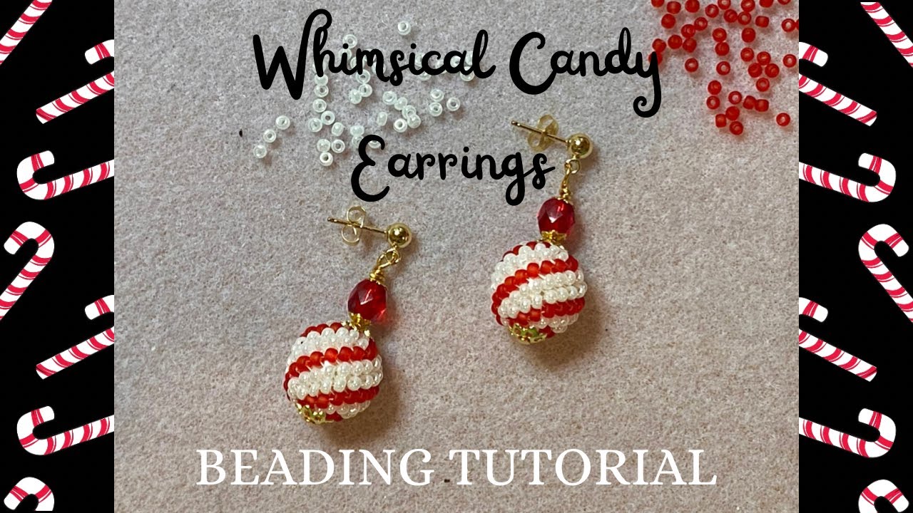 Whimsical Candy Earrings | Candy Cane Bead | Spiral Ball Bead | Christmas 2022 Beading Tutorial