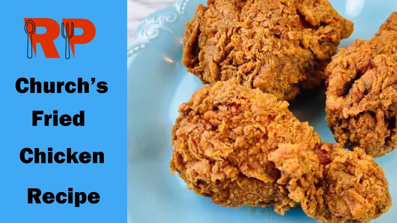 Church&rsquo;s Fried Chicken Recipe | Best Fried Chicken Recipe