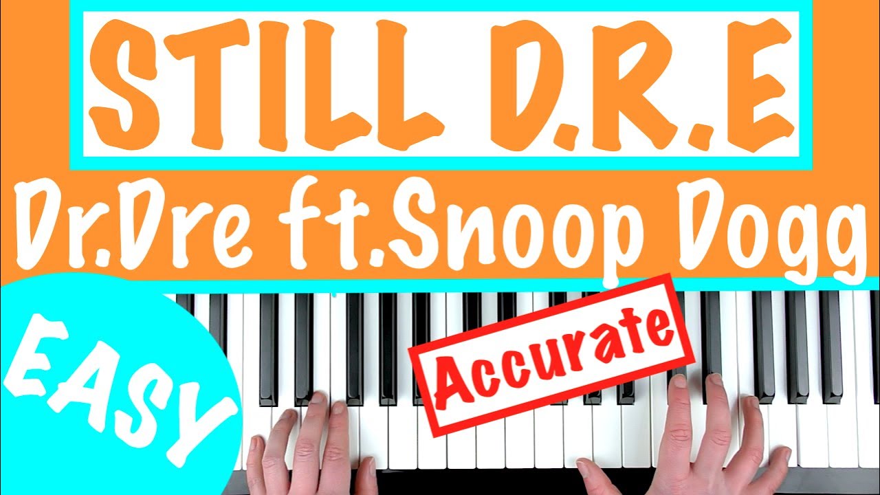 STILL D.R.E - Dr. Dre ft. Snoop Dogg Piano Tutorial [chords]
