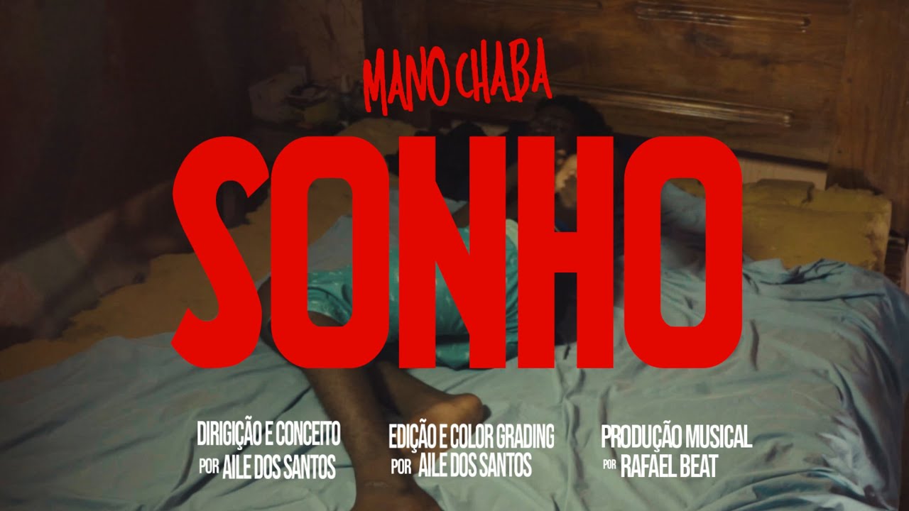 Mano Chaba | Sonhos (V&iacute;deo Oficial)