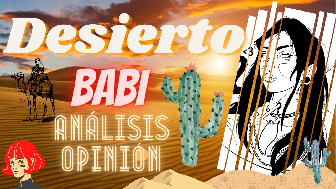 Babi - Desierto/ANÁLISIS-OPINIÓN | VeFran