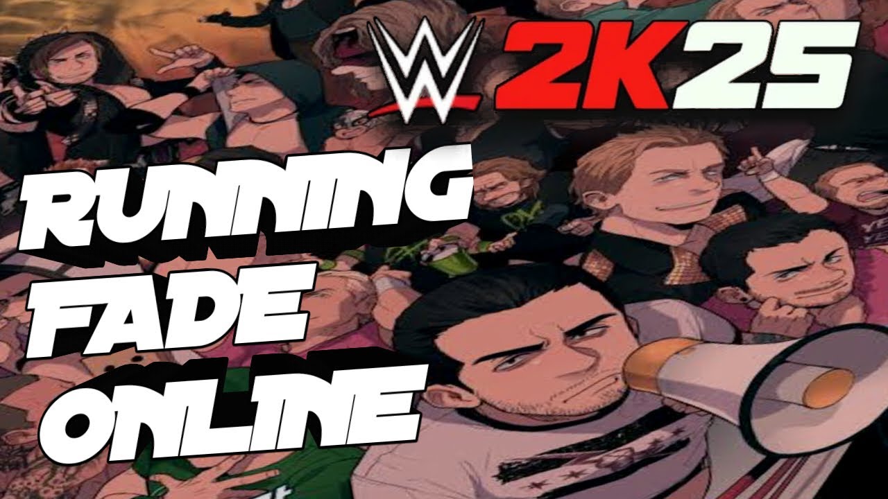 WWE 2K25  - RUNNING FADES ONLINE  | Live