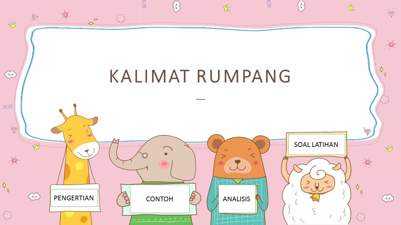 Belajar tentang Kalimat rumpang. Disertai contoh soal