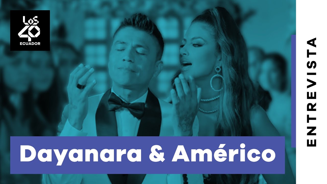 Dayanara y Am&eacute;rico en LOS40 Ecuador