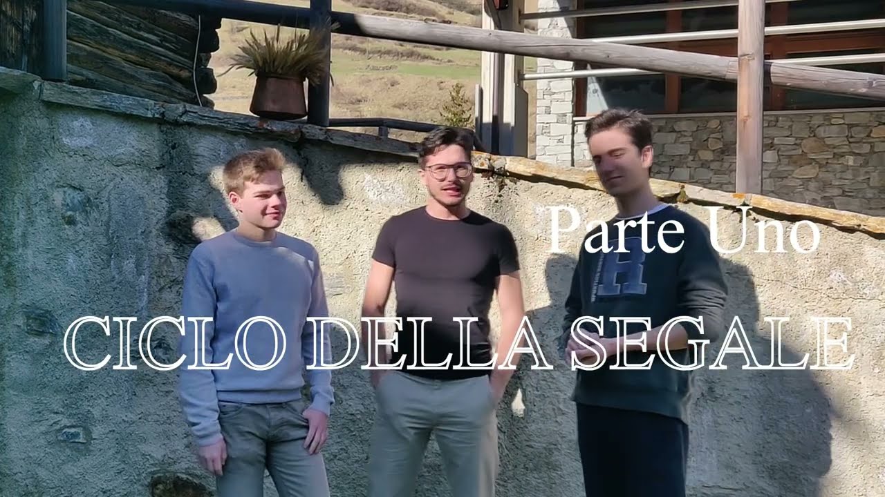 Ciclo della Segale - Parte uno